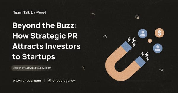 Beyond the Buzz: How Strategic PR Attracts Investors to Startups